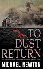 To Dust Return 