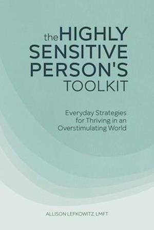 The Highly Sensitive Person's Toolkit