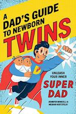 A Dad's Guide to Newborn Twins