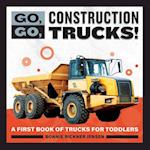 Go, Go, Construction Trucks!