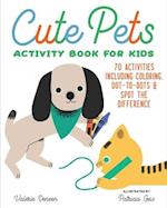 Cute Pets Activity Book for Kids