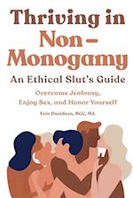 Thriving in Non Monogamy an Ethical Slut's Guide