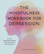 The Mindfulness Workbook for Depression