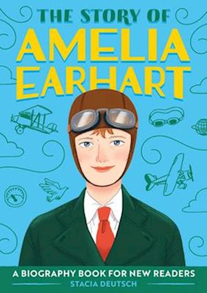 The Story of Amelia Earhart