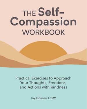 The Self Compassion Workbook