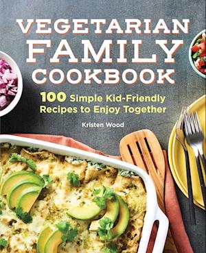 The Vegetarian Family Cookbook