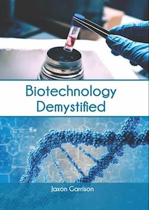 Biotechnology Demystified