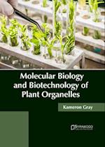 Molecular Biology and Biotechnology of Plant Organelles