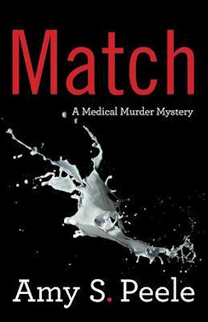 Match : A Medical Murder Mystery