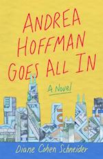 Andrea Hoffman Goes All In : A Novel 