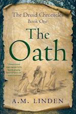 The Oath : The Druid Chronicles, Book One 