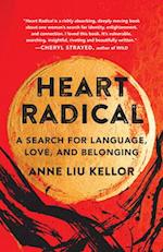 Heart Radical : A Search for Language, Love, and Belonging 