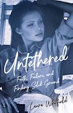 Untethered : Faith, Failure, and Finding Solid Ground 