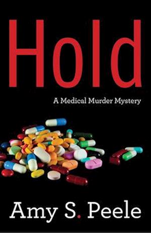 Hold : A Medical Mystery