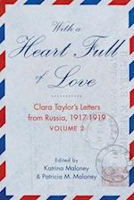 With a Heart Full of Love: Clara Taylor's Letters from Russia 1918-1919 Volume 2 