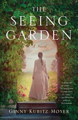 The Seeing Garden : A Novel