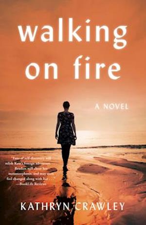 Walking on Fire : A Novel