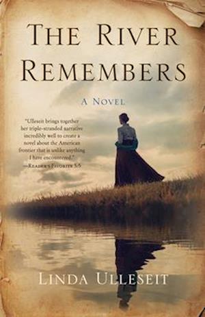 The River Remembers : A Novel
