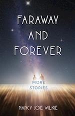 Faraway and Forever : More Stories 