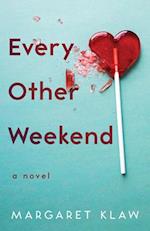Every Other Weekend : A Novel 