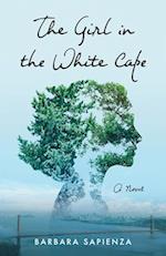 The Girl in the White Cape : A Novel 