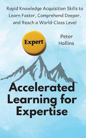 Accelerated Learning for Expertise