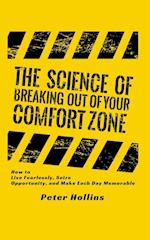 The Science of Breaking Out of Your Comfort Zone