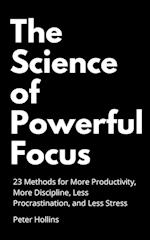 The Science of Powerful Focus