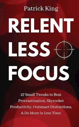 Relentless Focus