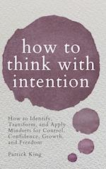 How to Think with Intention