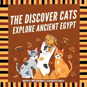 The Discover Cats Explore Ancient Egypt