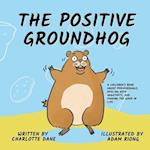 The Positive Groundhog