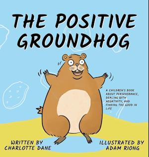 The Positive Groundhog