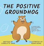 The Positive Groundhog