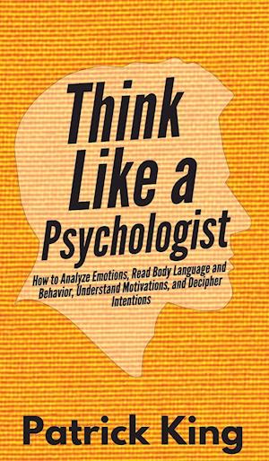 Think Like a Psychologist