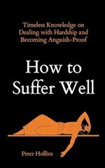 How to Suffer Well