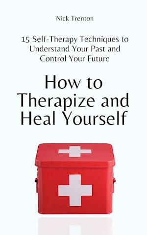 How to Therapize and Heal Yourself