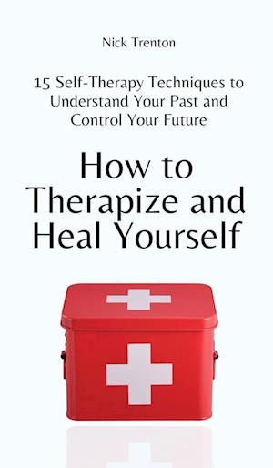 How to Therapize and Heal Yourself