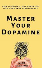 Master Your Dopamine