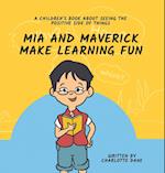 Mia and Maverick Make Learning Fun