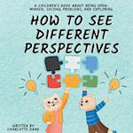 How to See Different Perspectives