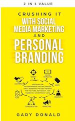 Crushing It with Social Media Marketing and Personal Branding