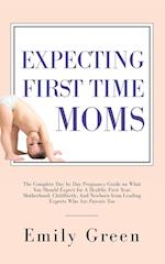 Expecting First Time Moms