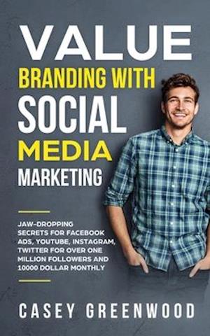 Value Branding with Social Media Marketing