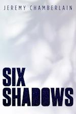 Six Shadows