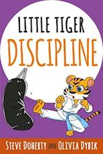 Little Tiger- Discipline