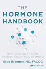 The Hormone Handbook: Optimizing Your Health through Bioidentical Hormones 