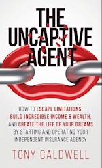 The UnCaptive Agent