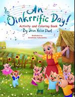 An Oinkrrific Day!: Activity and Coloring Book 