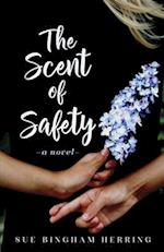 The Scent of Safety: A Novel 